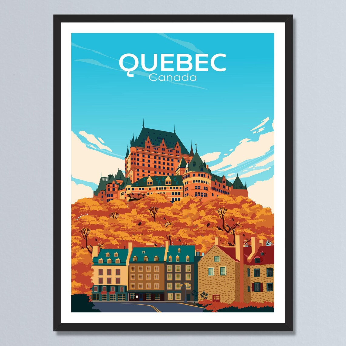 Quebec Canada Chateau Frontenac Autumn Cityscape Travel Poster