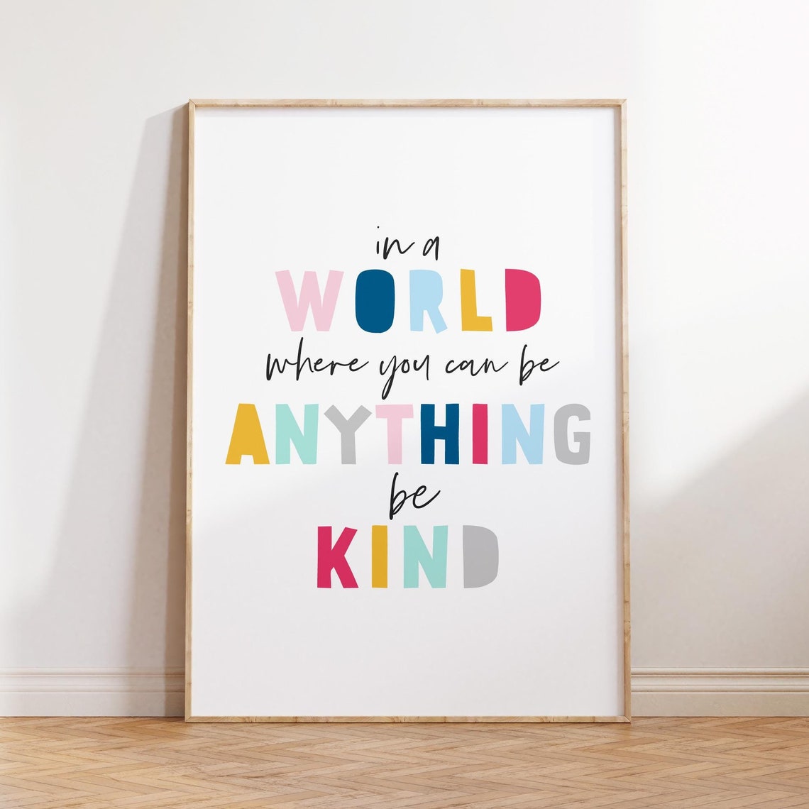 In a World Where You Can Be Anything Be Kind Colorful Kids Poster