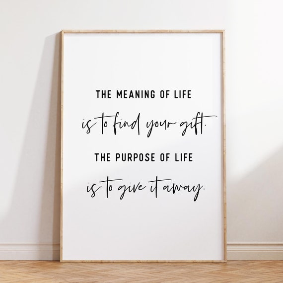 Motivational Quote Print Inspirational Wall Art Positive Sign Instant Printable Quotes Poster The Meaning Of Life