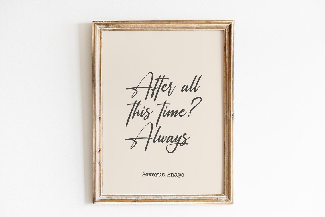 After All This Time Always Love Quote Art Print