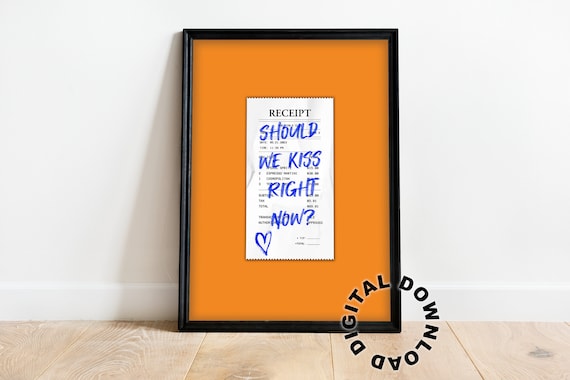 Should We Kiss Right Now Receipt Print Trending Artwork Bar Cart Dorm Decor Wall Art