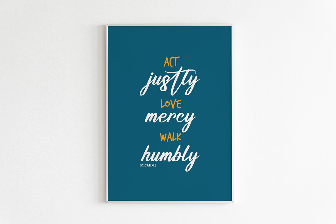 Micah 68 Act Justly Love Mercy Walk Humbly Art Bible Verse Print Scripture Wall Art Calligraphy