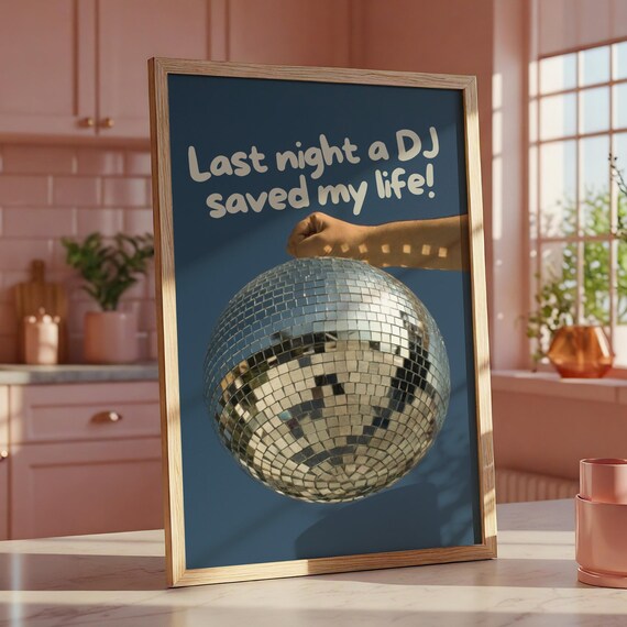 Last Night A DJ Saved My Life Disco Ball Photo Music Quote Poster