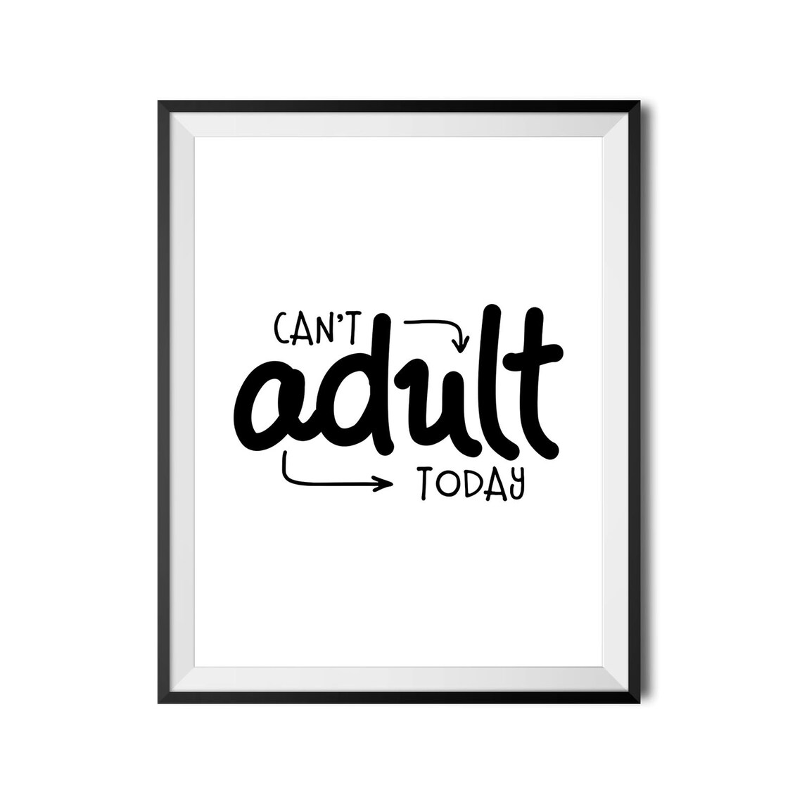 Cant Adult Today Funny Adulting Quote Poster Playful Bold Decor Art - Image 3