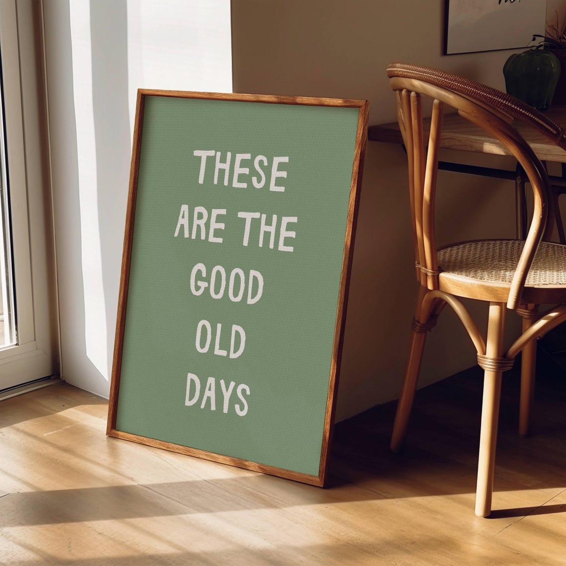 These Are The Good Old Days Sage Green Simple Quote Art Poster - Image 4