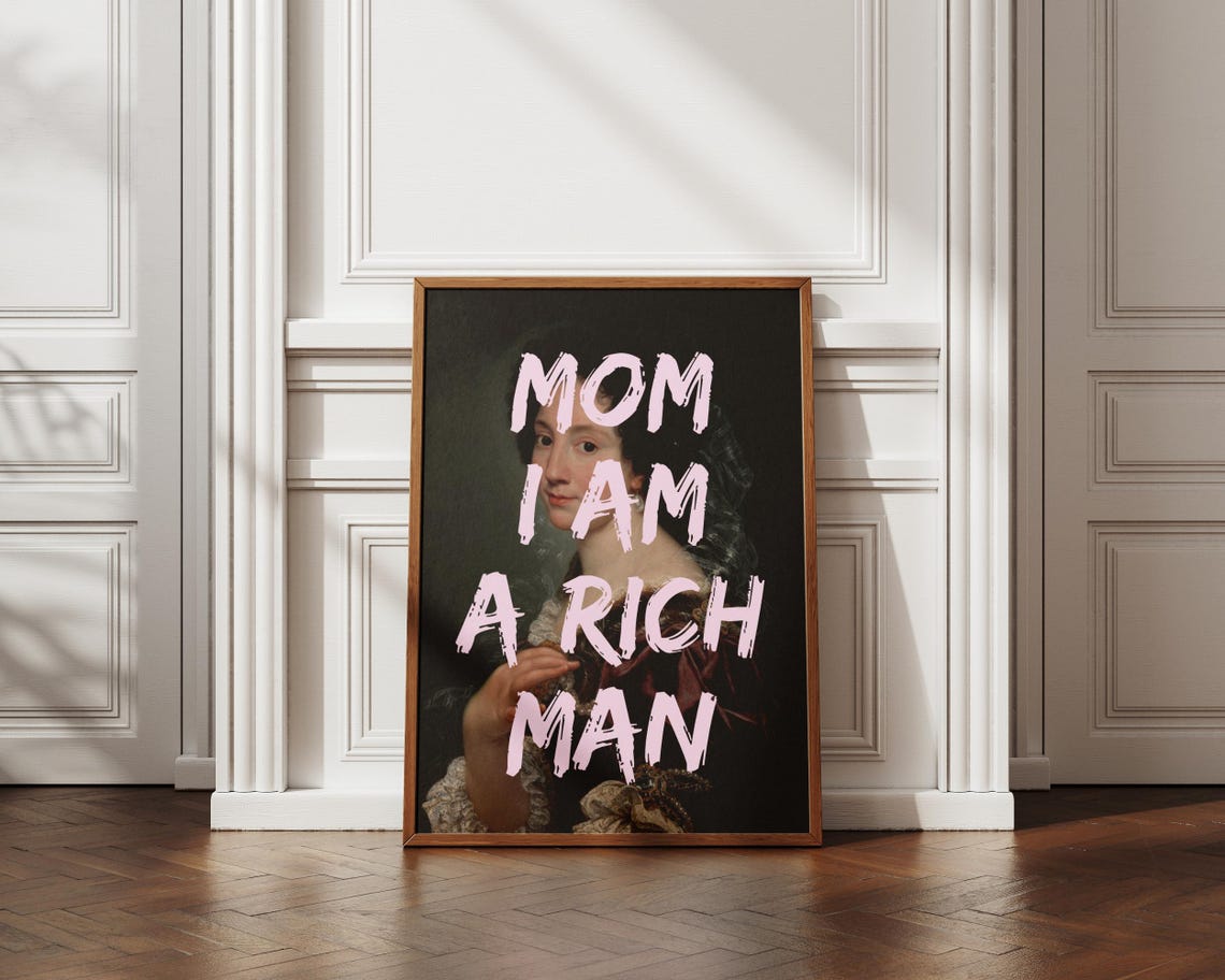 Mom I Am A Rich Man Quote Graffiti Altered Baroque Portrait Poster - Image 5