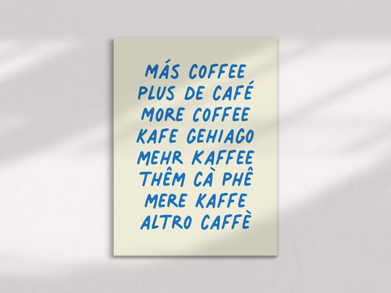 More Coffee In Eight Languages Blue Hand Lettered Cafe Kitchen Poster