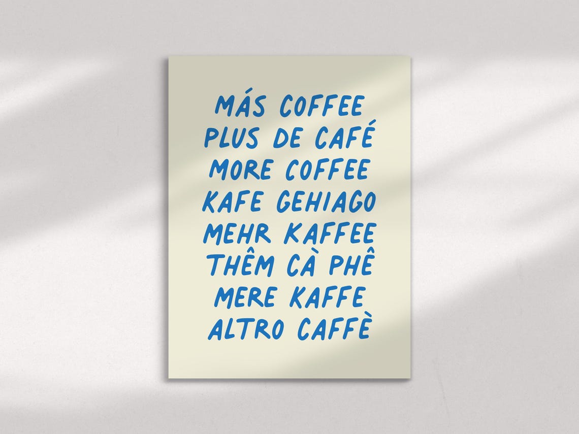 More Coffee In Eight Languages Blue Hand Lettered Cafe Kitchen Poster