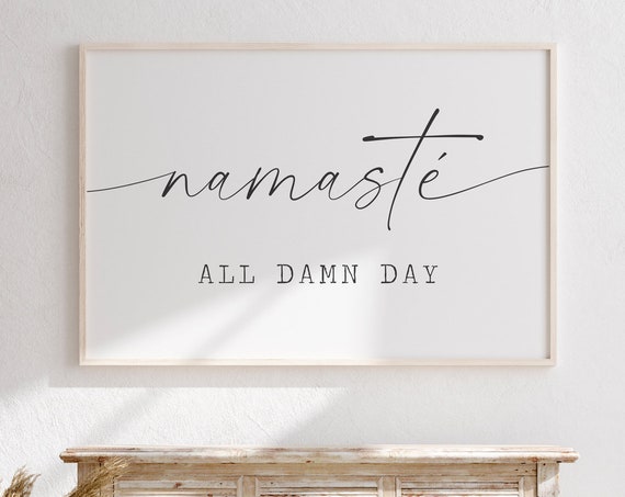 Namaste All Damn Day Yoga Meditation Wall Art