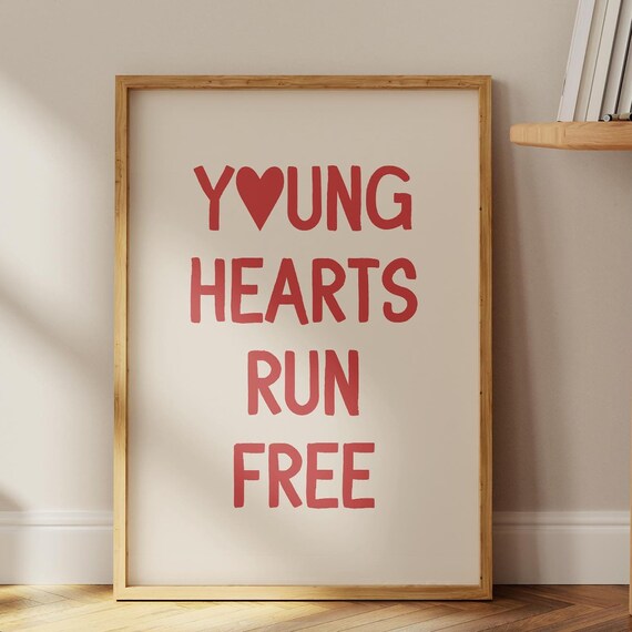 Young Hearts Run Free Red Heart Bold Letterpress Quote Poster