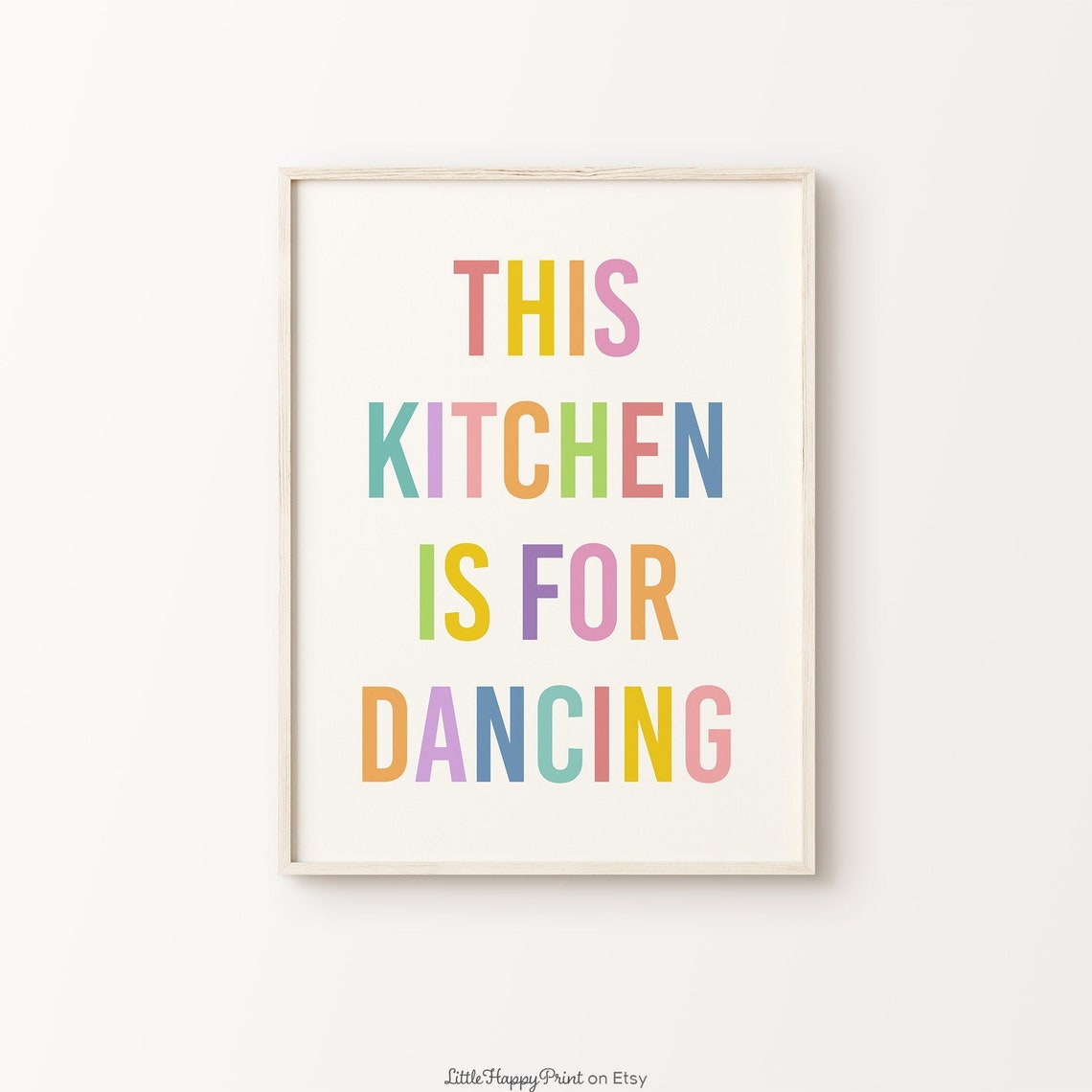 This Kitchen Is for Dancing Rainbow Letter Fun Typography Poster