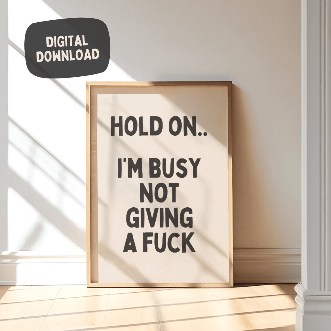 Hold On I’m Busy Not Giving a Fuck Quote Poster