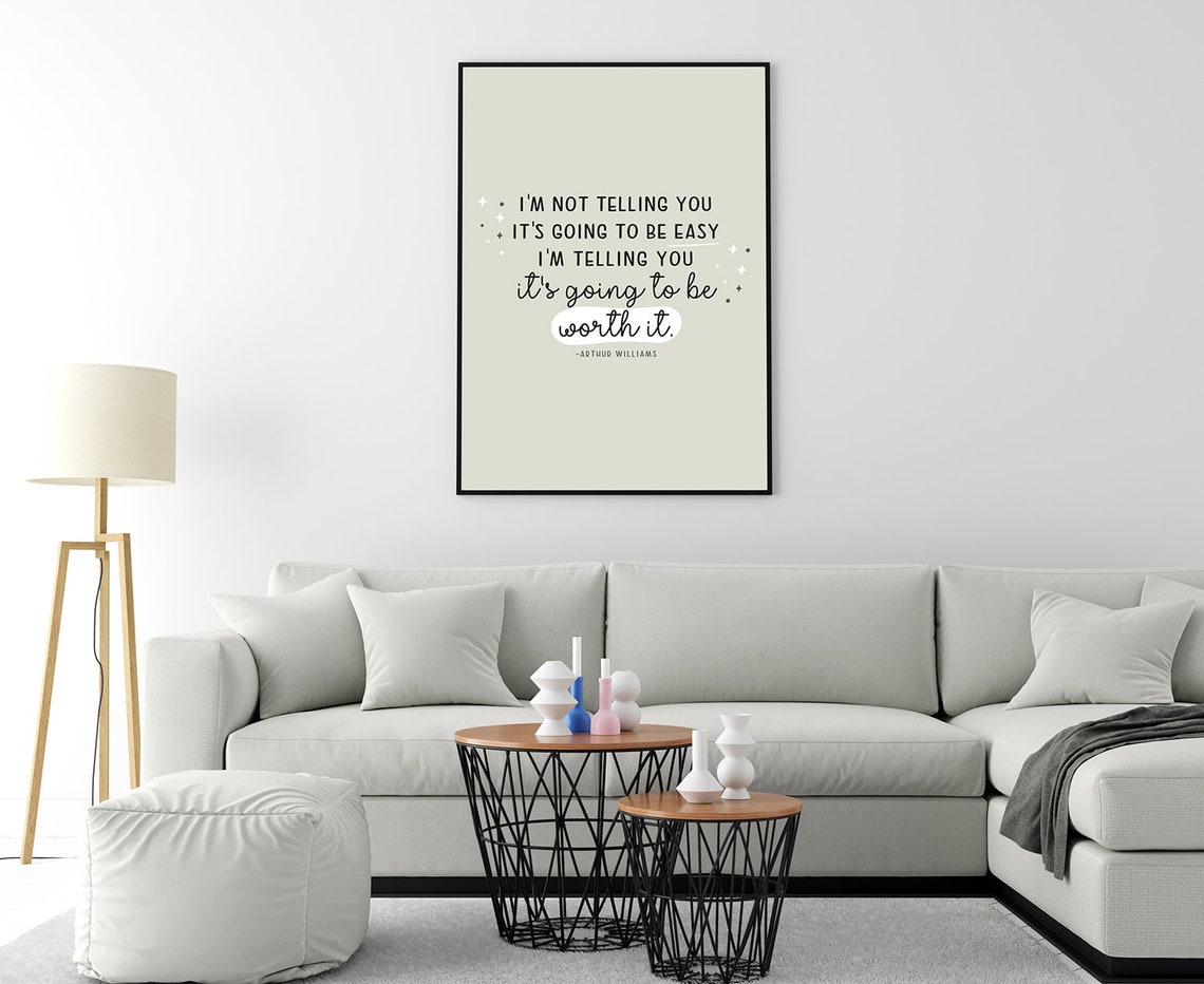Arthur Williams Its Going To Be Worth It Motivational Quote Wall Art - Image 4