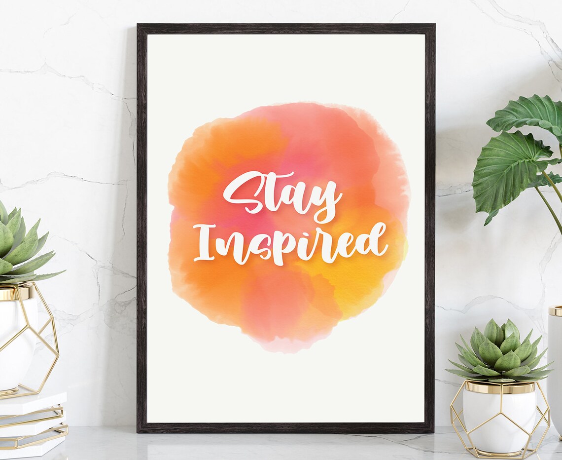 Stay Inspired Watercolor Script Motivational Quote Wall Art Poster