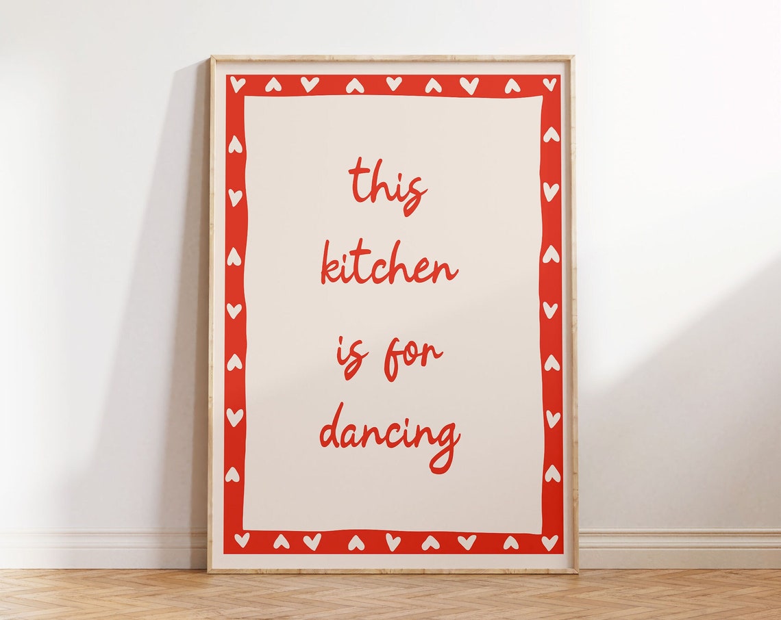 This Kitchen Is For Dancing Print Kitchen Disco Print Kitchen Dancing Sign Fun Bright Red Orange Heart Art Cute Dance Maximalist Poster