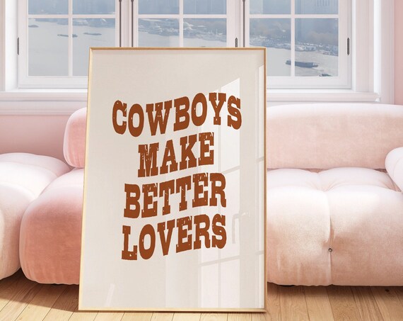 Cowboys Make Better Lovers Western Quote Retro Typography Poster