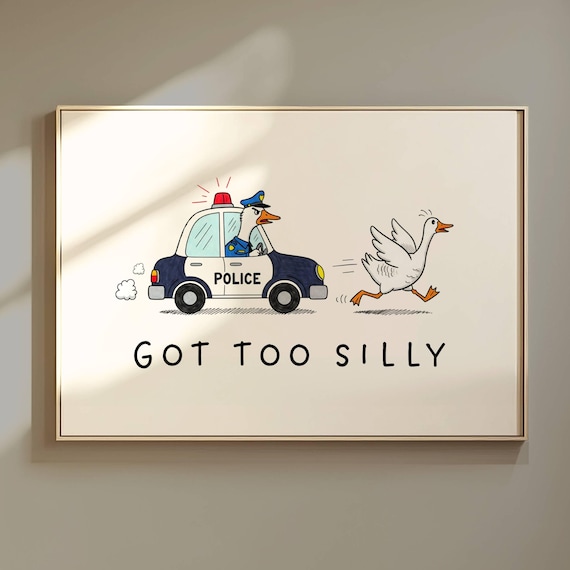 Got Too Silly Police Goose Patrol Car Chase Cartoon Funny Poster