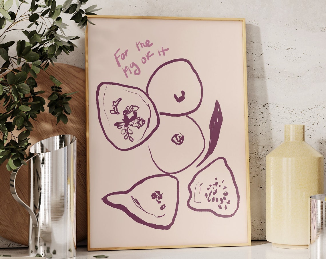 Funny For The Fig Of It Hand Drawn Figs Kitchen Decor Poster