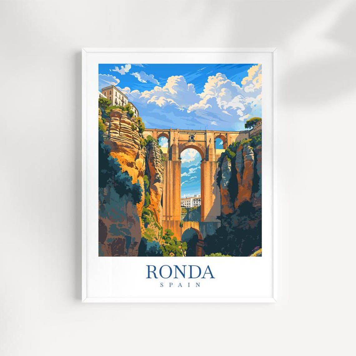 Ronda Spain Puente Nuevo Bridge Gorge Dramatic Landmark Travel Poster