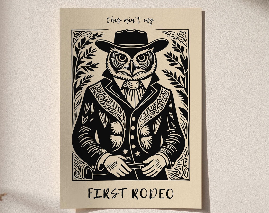This Ain't My First Rodeo Cowboy Owl Funny Rustic Western Poster