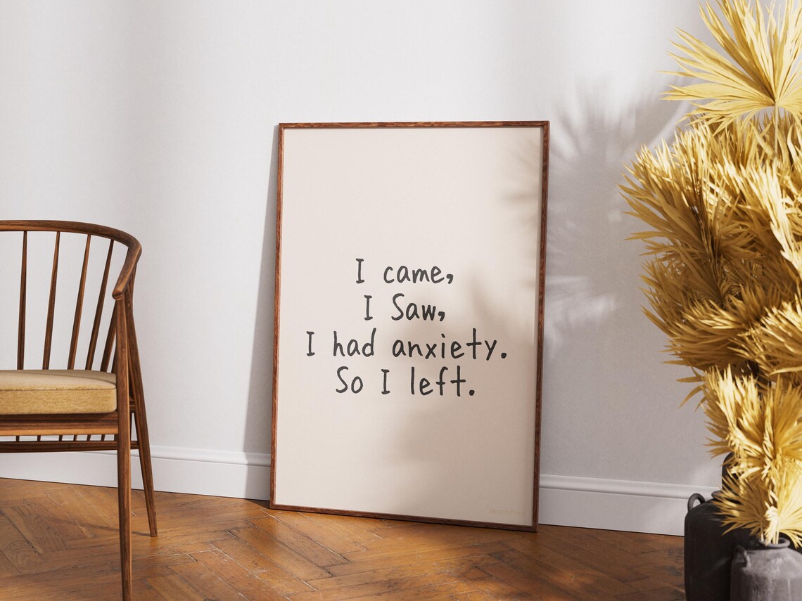 I Came I Saw I Had Anxiety Funny Wall Art Print - Image 2