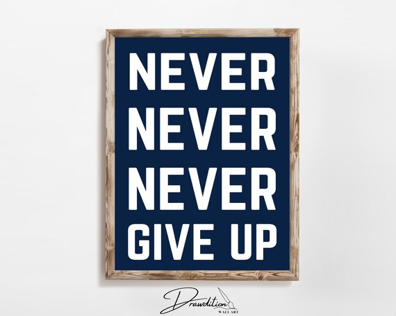 Never Never Never Give Up Navy White Motivational Gym Quote Wall Art Print