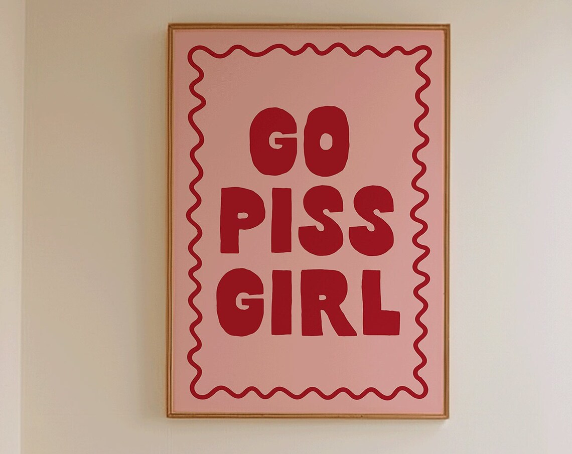 Go Piss Girl Bold Red Retro Funny Bathroom Typography Poster