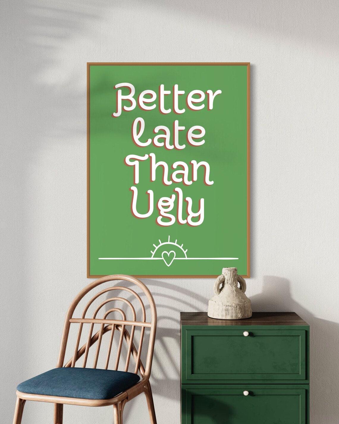 Better Late Than Ugly Green Funny Quote Poster With Sun Heart Motif - Image 3
