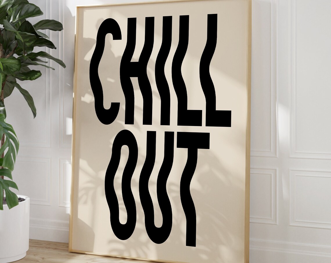 Chill Out Wavy Text Typography Art Print