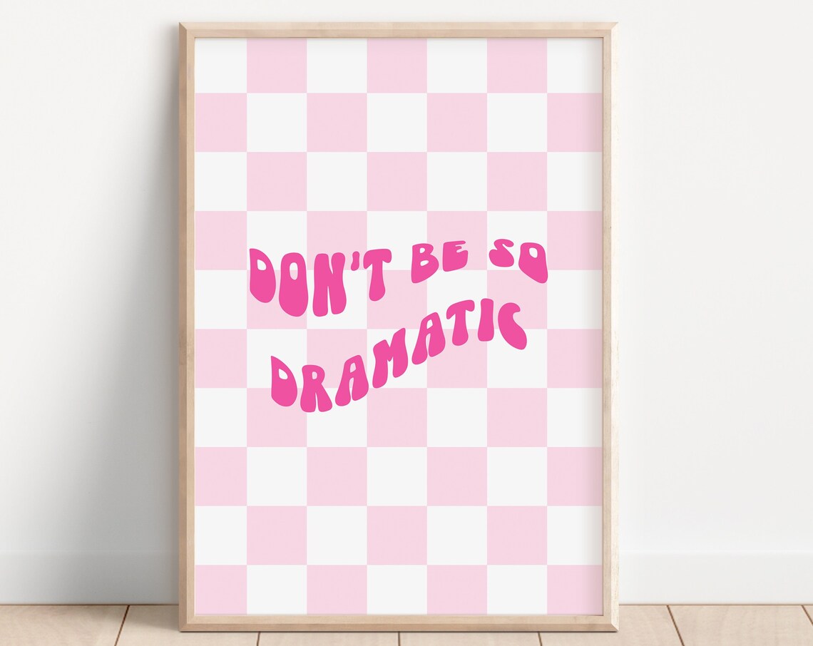 Don’t Be So Dramatic Y2K Checkerboard Art Print