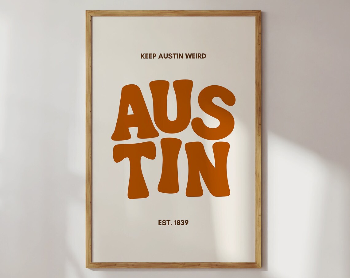 Keep Austin Weird Retro Burnt Orange Texas Typography Wall Art
