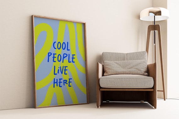 Cool People Live Here Funky Quote Poster Blue Yellow Abstract Design
