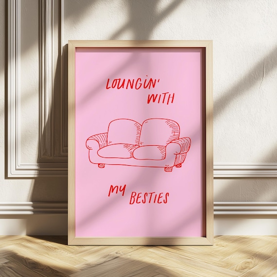 Loungin With My Besties Pink Sofa Quote Poster Friendship Art