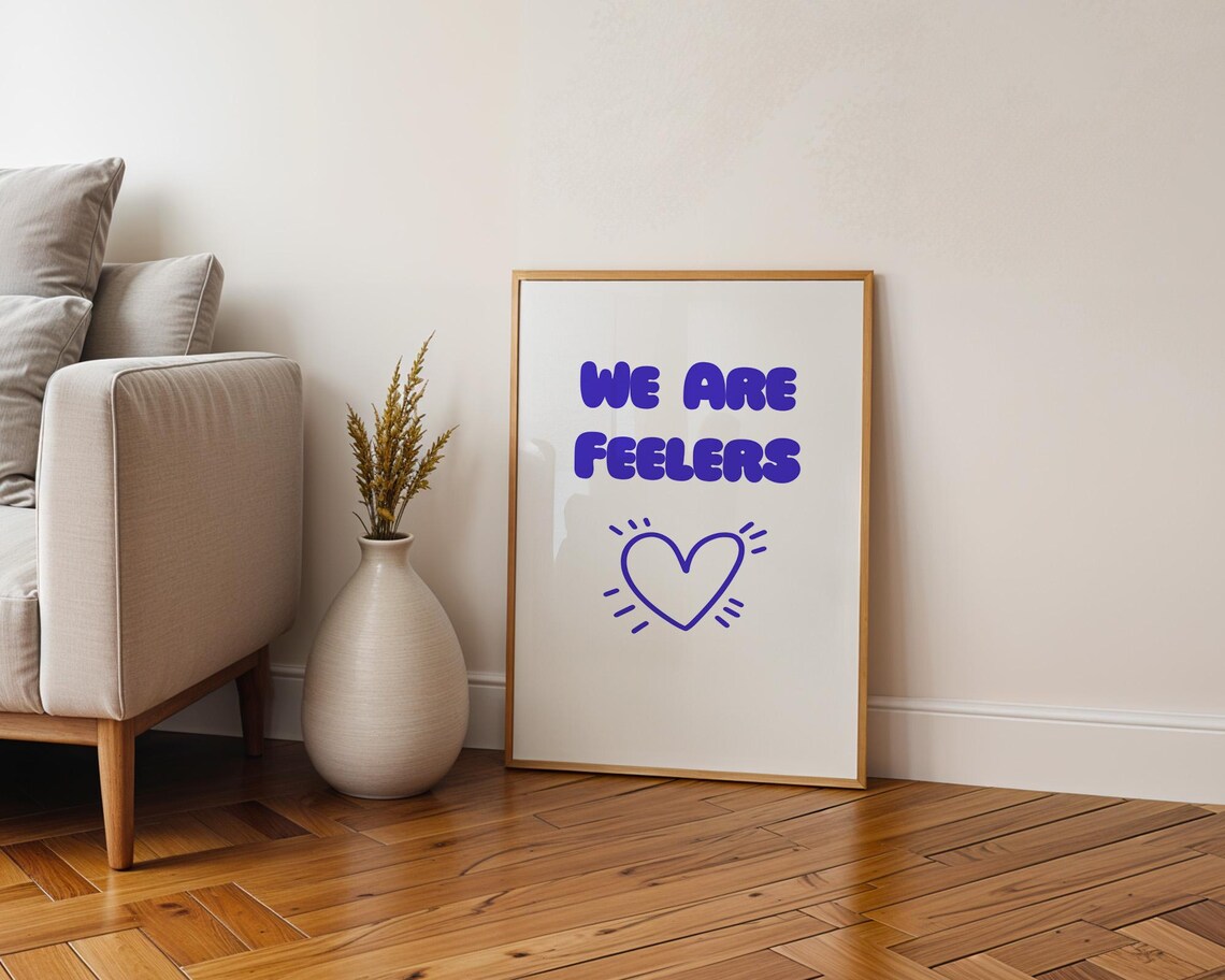 We Are Feelers Purple Version Funny Quote Poster