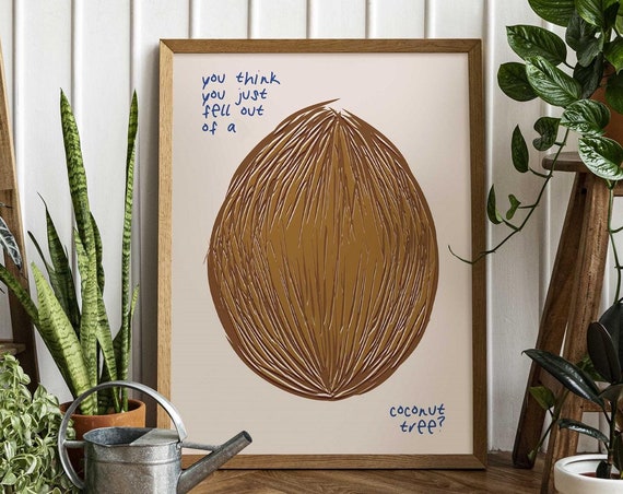 Abstract You Think Fell Of A Coconut Tree Wall Art Print Pop Culture Moments Quote Y2k Poster Trendy Retro Mid Century Dopamine Decor