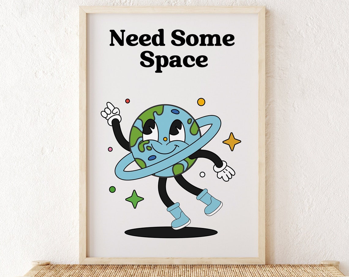 Need Some Space Retro Poster Motivation Home Office Print Inspirational Quote Therapy Earth Cartoon Groovy Poster