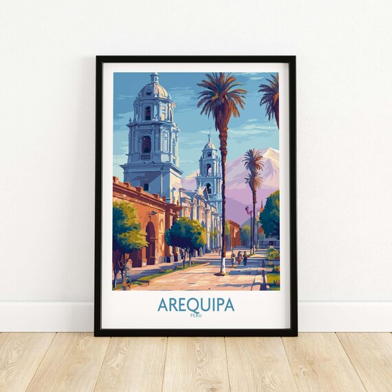 Arequipa Poster Travel Print Wall Art Home Dcor Gift Lovers Peru Lover