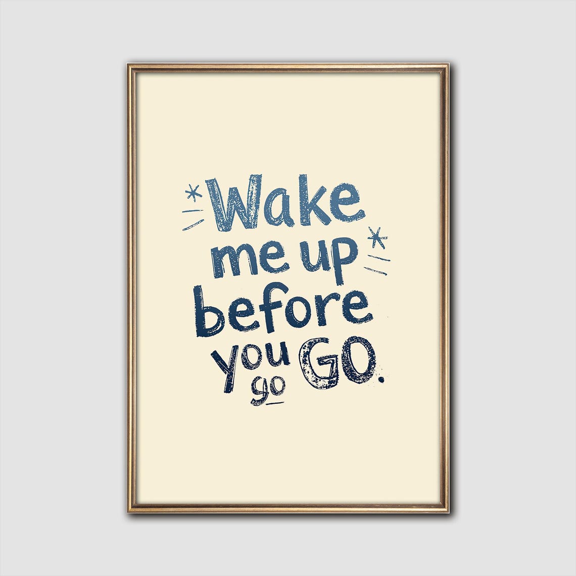 Fun Wake Me Up Before You Go Retro Typography Quote Wall Art