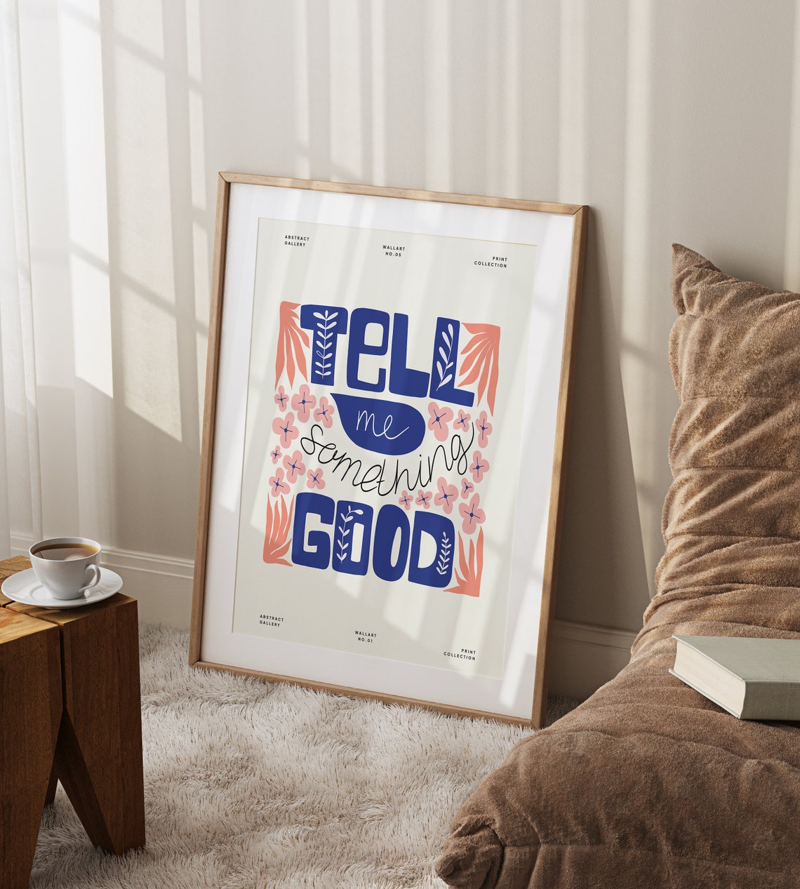 Tell Me Something Good Floral Typography Uplifting Quote Poster - Image 3