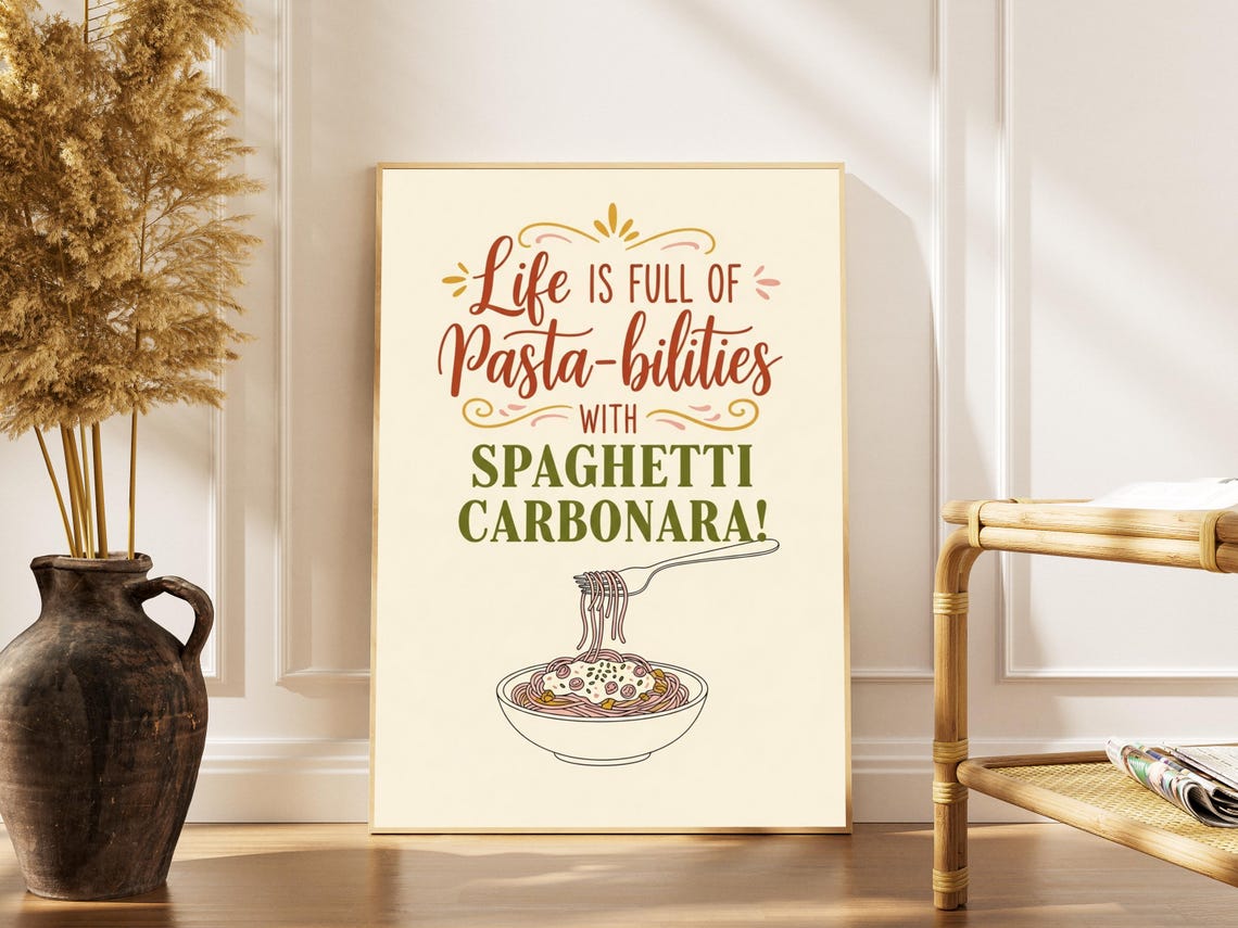 Life Is Full Of Pasta Bilities With Spaghetti Carbonara Quote Poster
