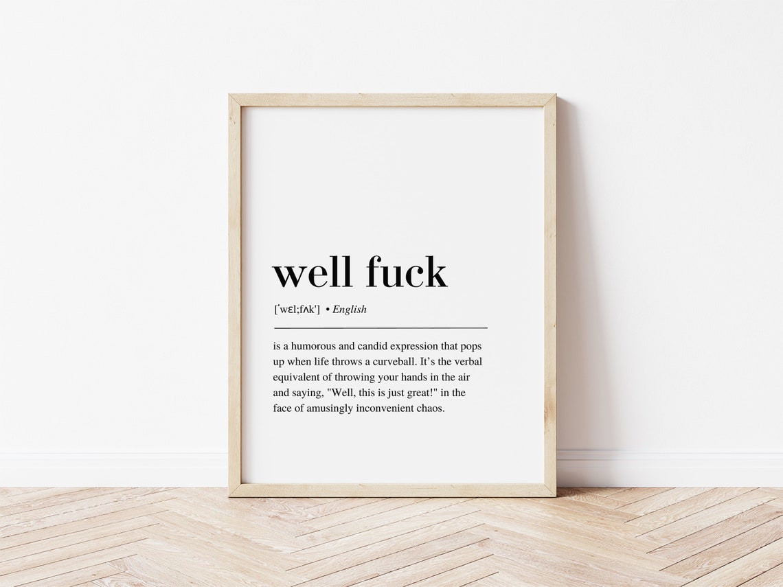 Well Fuck Funny Definition Humorous Typography Quote Wall Poster - Image 3