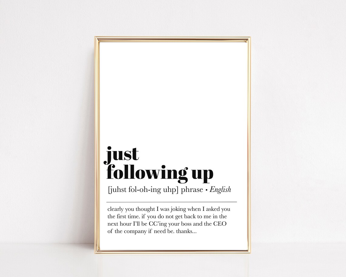 Just Following Up Definition Funny Home Office Art Print