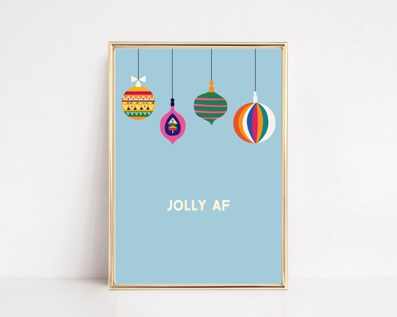 Jolly Af Funny Christmas Art Print, Modern Blue