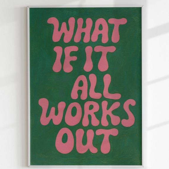 What If It All Works Out Print Retro Wall Art Positive Quote Groovy Pink Green Decor Inspirational Poster