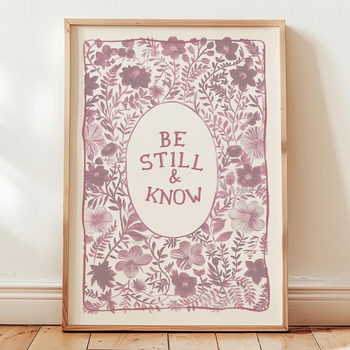 Be Still And Know Pink Floral Botanical Christian Quote Art Print