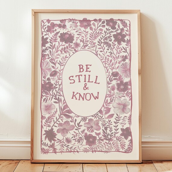 Be Still And Know Pink Floral Botanical Christian Quote Art Print