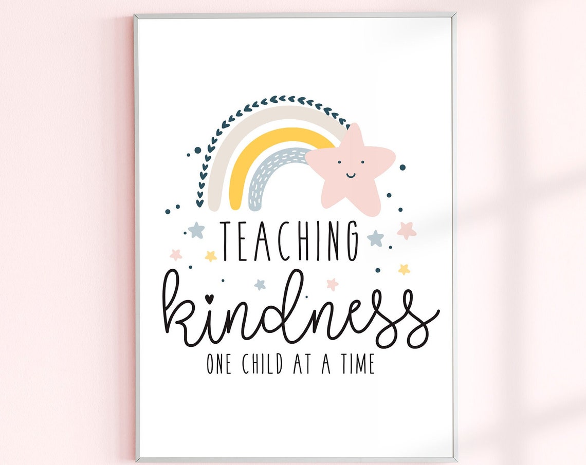 Teaching Kindness One Child At A Time Poster Rainbow Classroom Decor