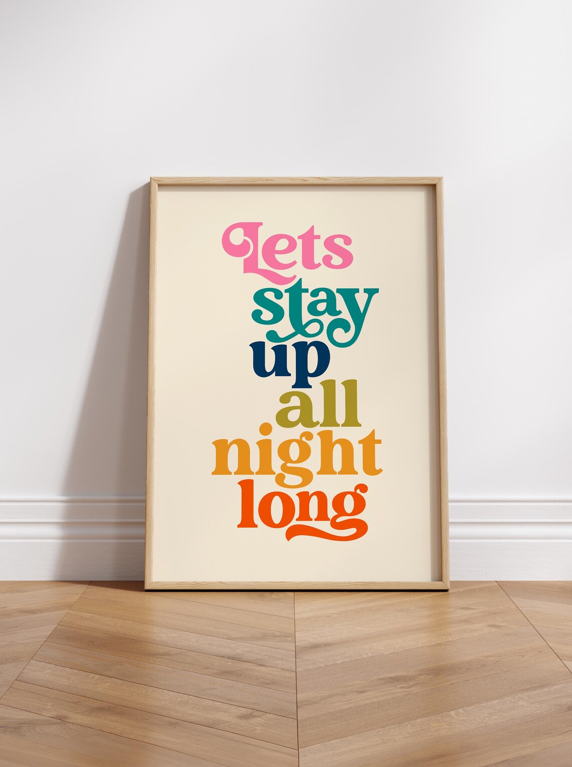Lets Stay Up All Night Long Typography Art Print