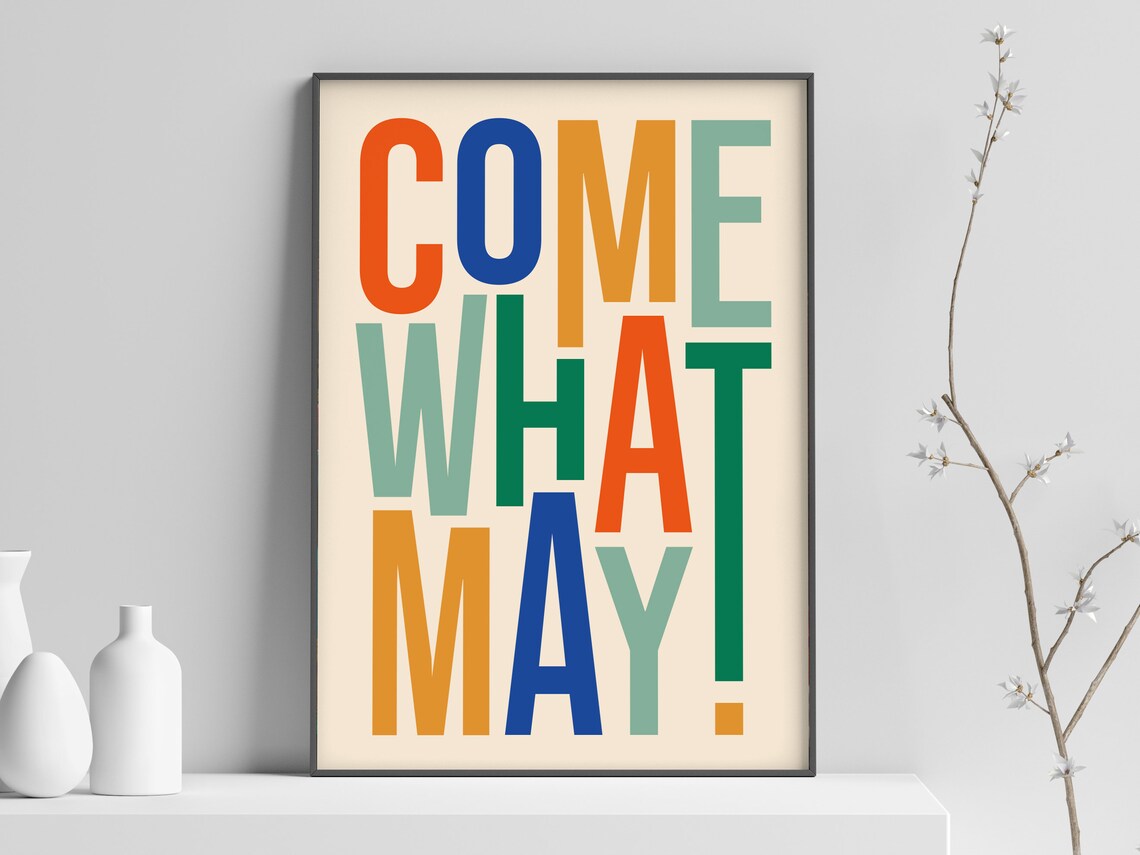 Come What May Typography Poster Print, Quirky Decor