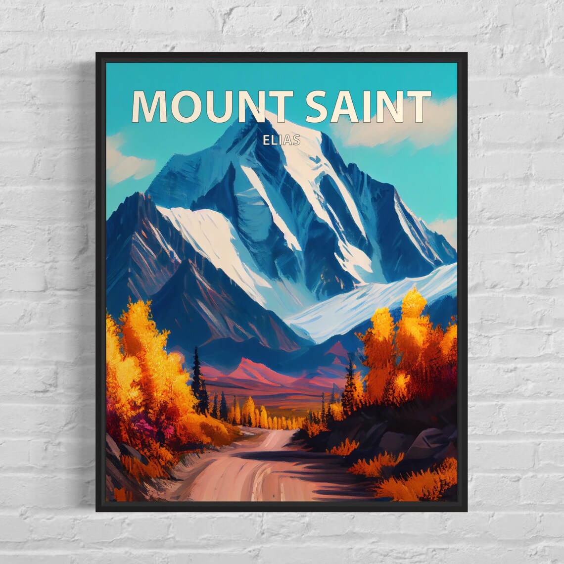 Mount Saint Elias Alaska Giant Glacier Peak Autumn Road Art Poster